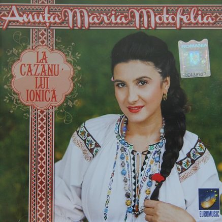 Anuta Maria Motofelia - La cazanu' lui Ionica
