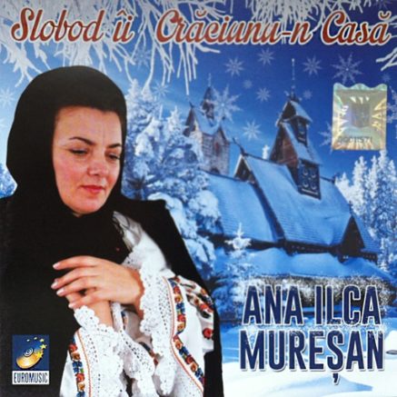 Ana Ilca Muresan - Slobod ii Craciunu-n casa
