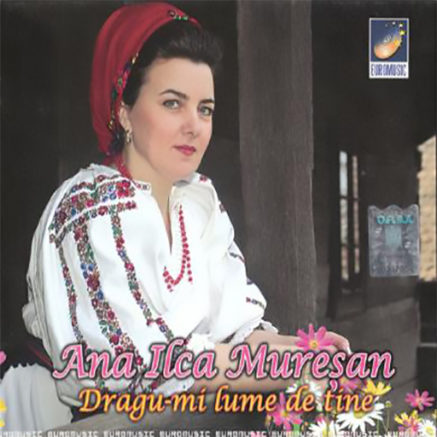 Ana Ilca Muresan - Dragu-mi lume de tine