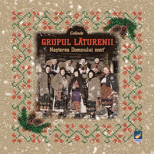 Grupul Laturenii - Nasterea domnului, nost'
