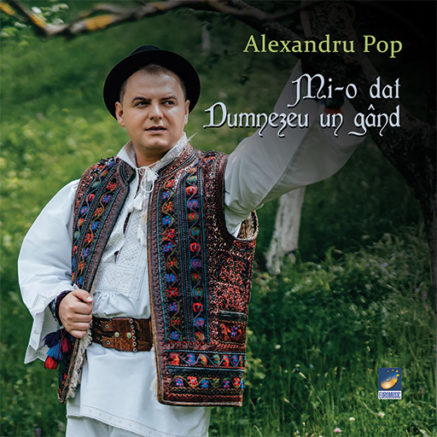 Alexandru Pop - Mi-o dat Dumnezeu un gand